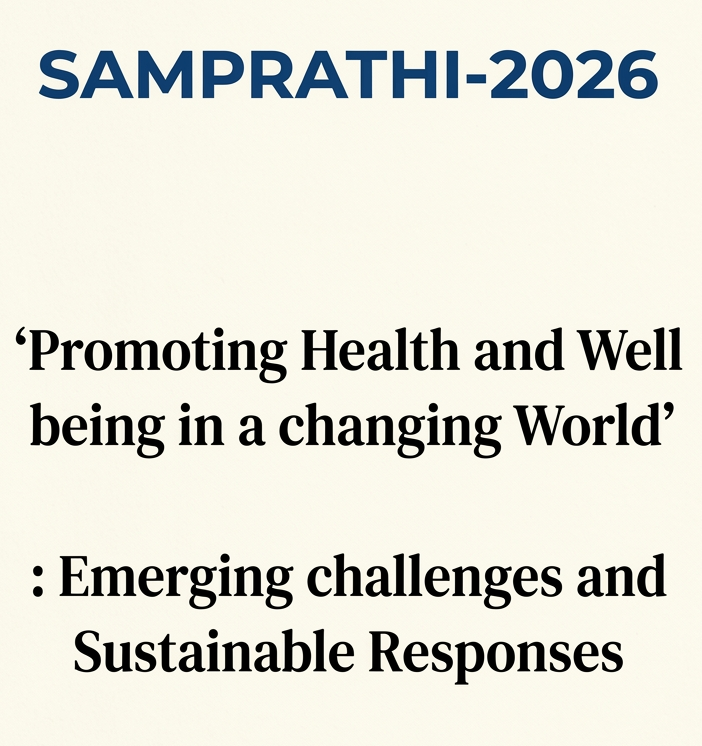 SAMPRATHI-2026 Promoting Health and Well being in a changing World : Emerging challenges and Sustainable Responses